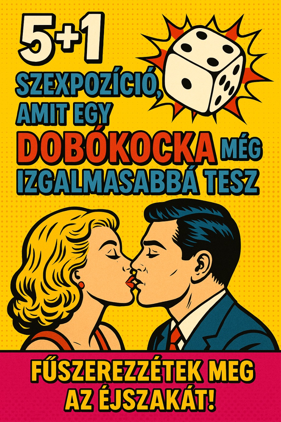 5+1 Szexpozíció, amit egy dobókocka még izgalmasabbá tesz – Fűszerezzétek meg az éjszakát!